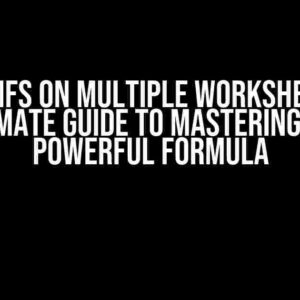 AVERAGEIFS on Multiple Worksheets: The Ultimate Guide to Mastering This Powerful Formula