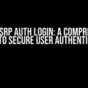 Cognito SRP Auth Login: A Comprehensive Guide to Secure User Authentication