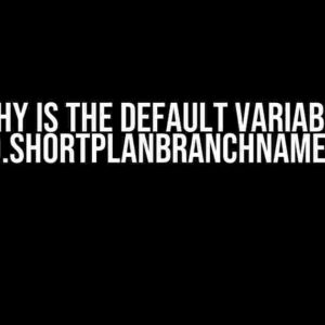 Why is the default variable bamboo.shortPlanBranchName blank?